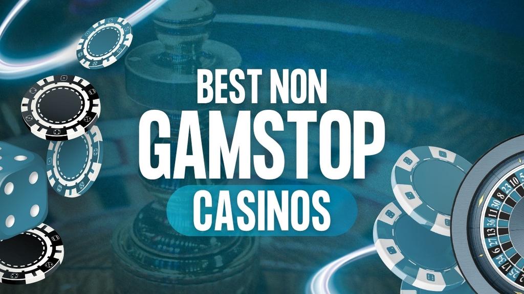 Discover the Best Non GamStop Casinos A Comprehensive Guide