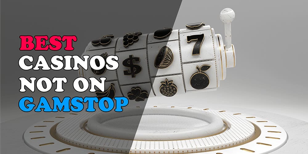 Discovering Casinos Not on Gamstop UK An Alternative Gambling Experience